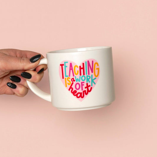 Teaching Is A Work Of Heart Mug