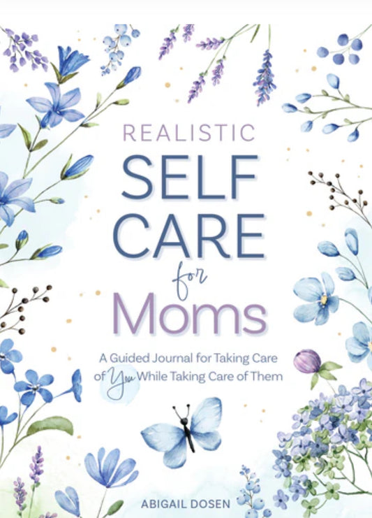 Realistic Self Care for Moms