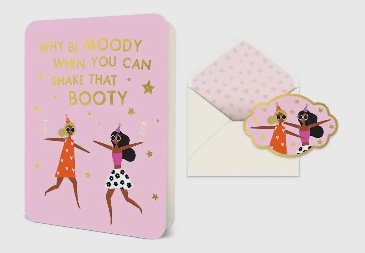 Why Be Moody Deluxe Greeting Card