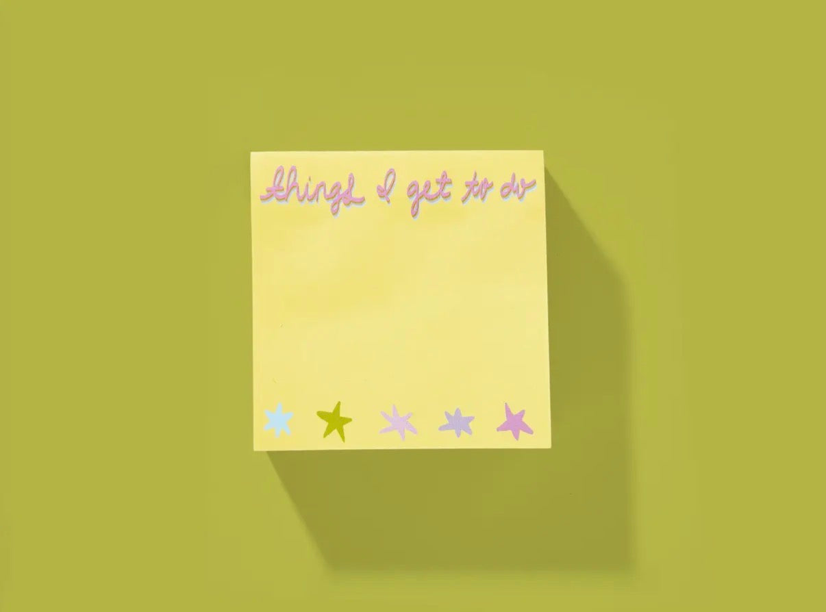 Sticky Notes Pad - "Things I Get To Do"