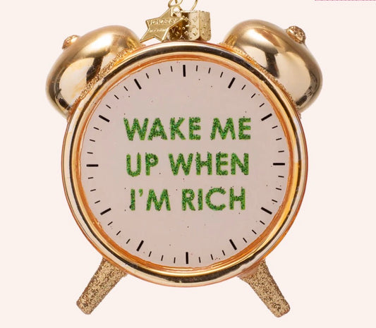When I’m Rich Ornament