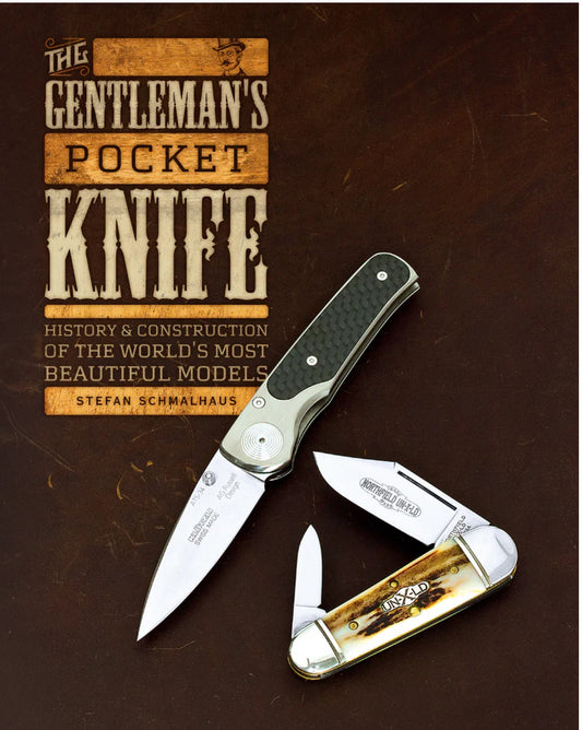The Gentleman's Pocket Knife : History and Construction of the World's Most Beautiful Models
