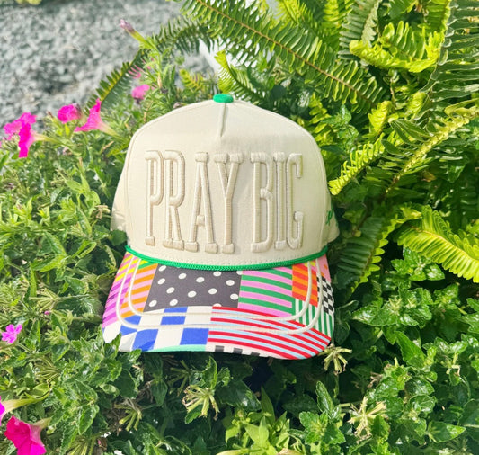 PRAY BIG HAT