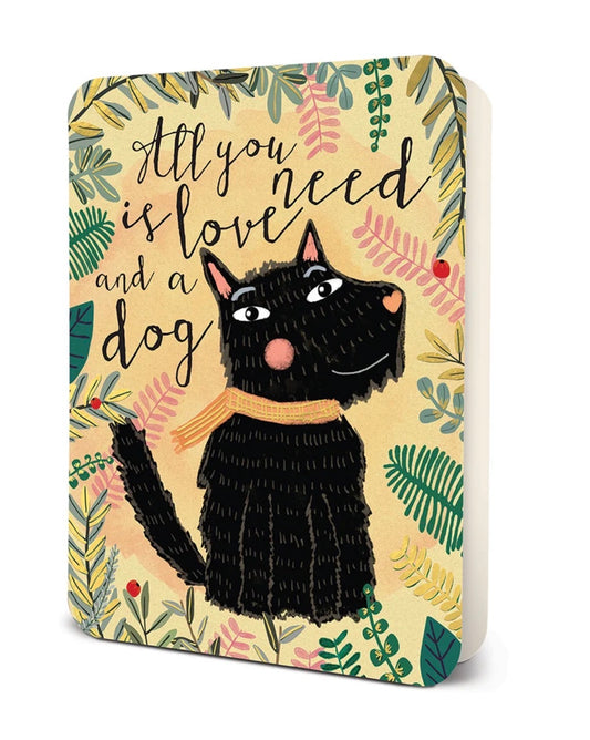 All You Need is a Dog Deluxe Greeting Card