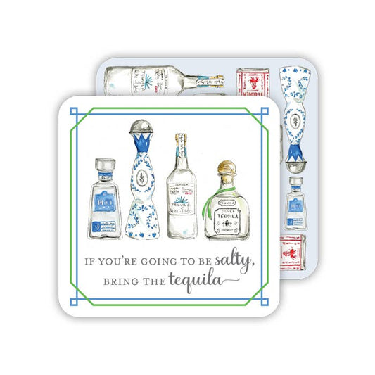 If You're Going To Be Salty, Bring The Tequila Paper Coaster